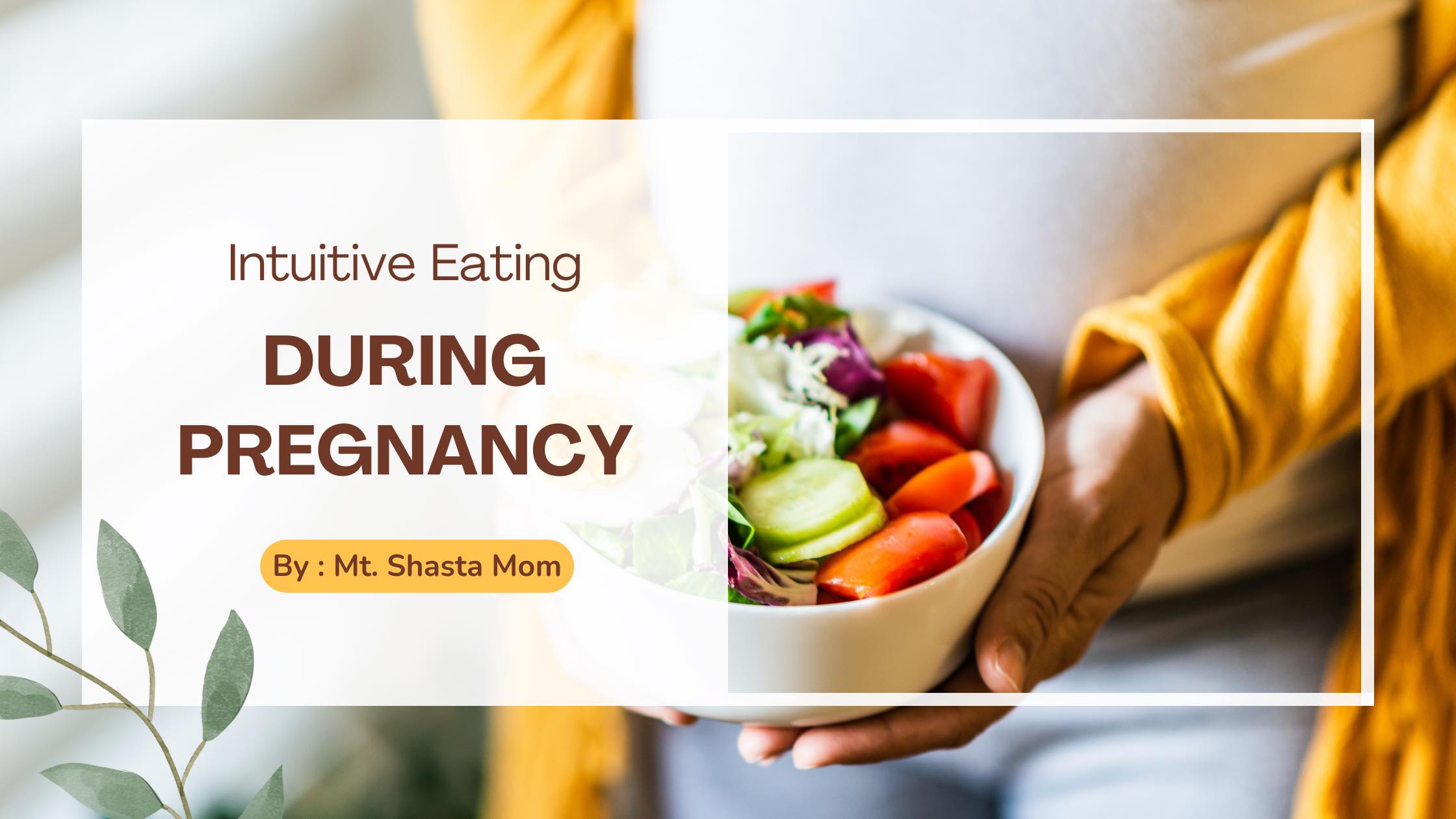 INTUITIVELY EATING DURING PREGNANCY